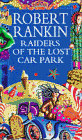 Raiders of the Lost Carpark - Robert Rankin