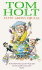 Faust Amoung Equals by Tom Holt