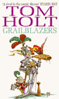 Grailblazers by Tom Holt